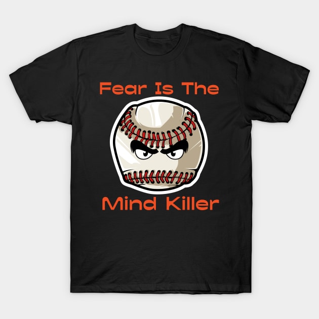 Fear Is The Mind KIller - Baseball T-Shirt by DavidIWilliams